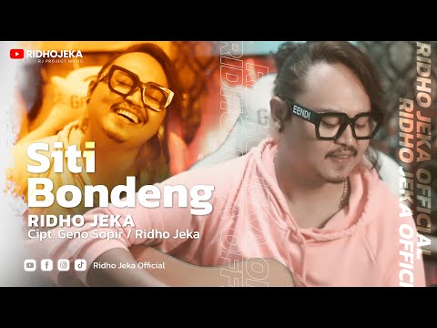 Ridho Jeka - SITI BONDENG (Official Music Video)