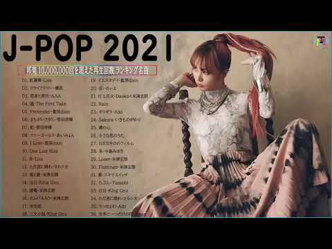 【新曲2021】J-POP 最新曲ランキング 邦楽 2021🎶名曲J-POPメドレー 2021 -- Official髭男dism,LISA,米津玄師,ヨアソビ 🏆🍁 Vol.03 TM