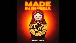 Artem Smile - Made in Russia (KalashnikoFF Mix)