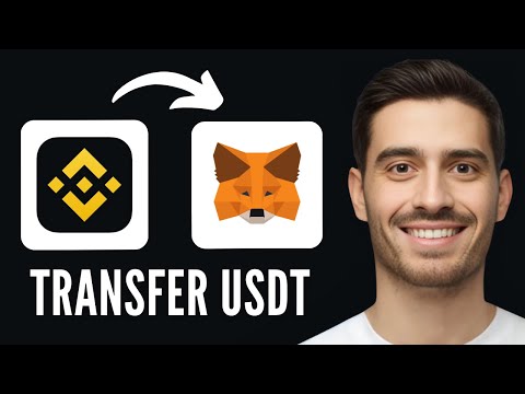 How to Transfer USDT From Binance to Metamask - Step by Step