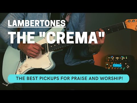 Lambertones "The CREMA" | The BEST Pickup for Praise and Worship!