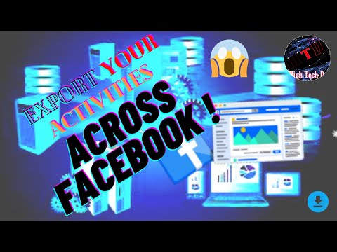 Export Your Activities Across Facebook Database 📄 || High Tech Dev