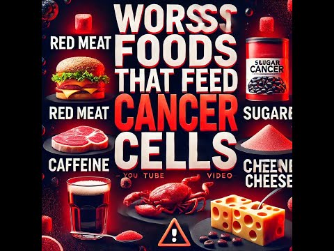 WORST Foods that Feed CANCER Cells