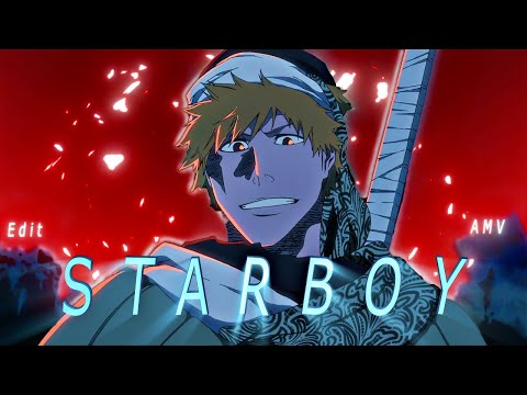 Ichigo - Starboy [Edit/AMV] Episode 21 - 4K!