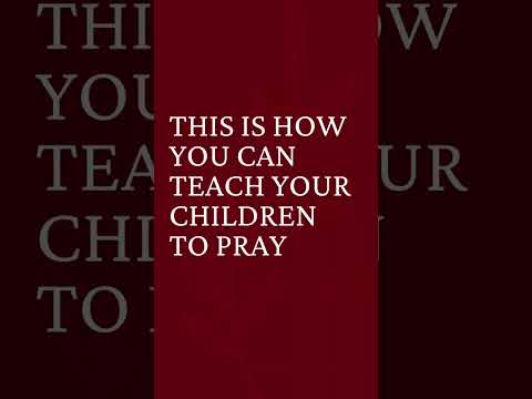 This is How You Can Teach Your Children to Pray #prayingtips