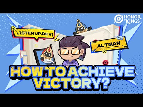 Listen up, Dev! | How to Achieve Victory? | Honor of Kings