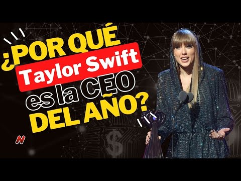 ¿Por qué Taylor Swift se ha convertido en la CEO del año?