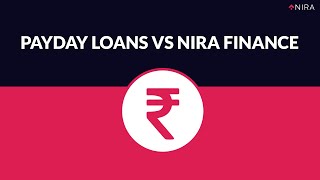 Instant Personal Loans | PAYDAY vs NIRA FINANCE