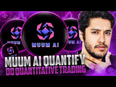 MUUM AI QUANTIFY PLATFORM 🔥DO QUANTITATIVE TRADING 🔥