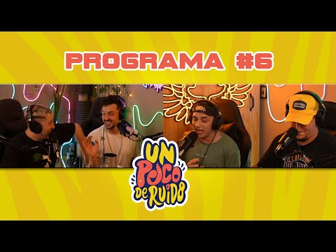 UN POCO DE RUIDO - Programa #6 / Con JUNIOR - 07/12/2023