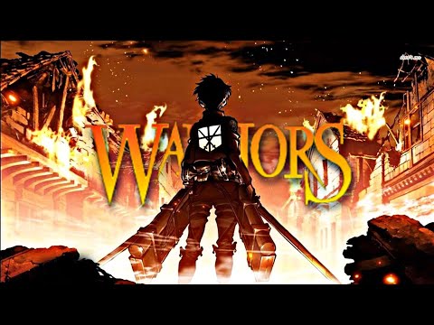 Attack on Titan  [ AMV ] | Warriors -  ⚠️️Spoil Alert⚠️️