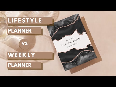 What planner should I get? Lifestyle Planner vs Weekly Planner: How to Organize Your Life Better.