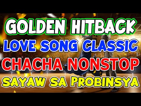 GOLDEN HITBACK LOVEHITS 2023 - CHACHA DISCO NONSTOP REMIX - HATAW SA FIESTA 💕💕💥💥- DJMAR DISCO TRAXX