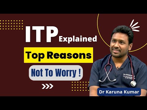 ITP Explained | Life Risk and Cure in ITP | Why Platelets fluctuate | Dr Karuna Kumar | Hematologist