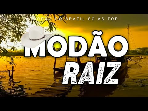 MODÃO RAIZ SERTANEJA - SÓ AS MELHORES DO SERTANEJO ANTIGO - AS MELHORES SERTANEJO RAIZ MODA DE VIOLA