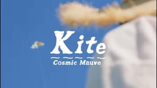 Kite - Cosmic Mauve (Official Music Video)