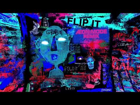 Levity - Flip It (ÆON:MODE REMIX)