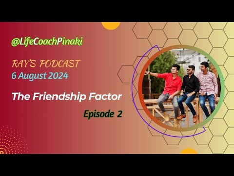 EP 2 | Choose Right People, Take Right Actions | Podcast by #LifeCoachPinaki