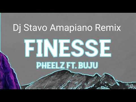 Pheelz - Finesse ft. Buju ( Dj Stavo Amapiano Remix )