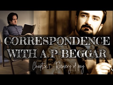 Correspondence with a P-Beggar - Chapter 1 - Recovery of pay