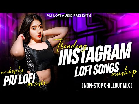 😍TOP TRENDING INSTAGRAM LOFI SONGS💞 ARIJIT SINGH SONGS | 🥰SLOWED&REVERB | BEST OF ARIJIT SINGH 2024