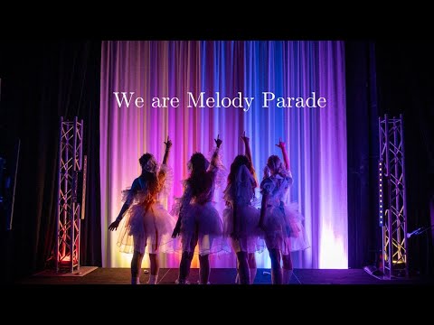 We are Melody Parade | The final march