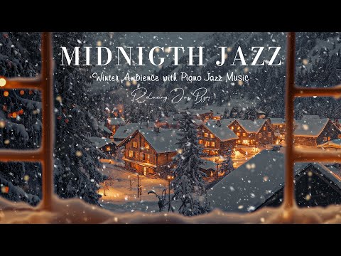 Calm of Winter Midnight Jazz Sleep BGM - Twilight Piano Jazz Instrumental & Snowfall Outside Window