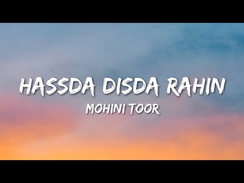 Mohini Toor - Hassda Disda Rahin (Lyrics)