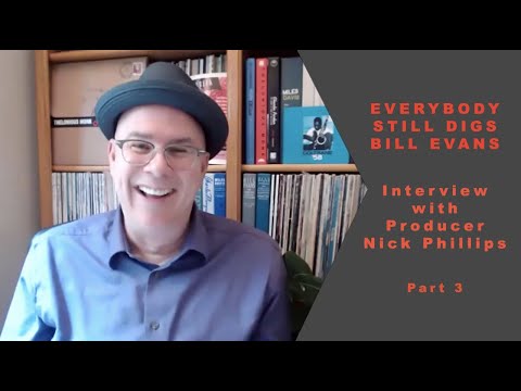 Producer Discusses Everybody Still Digs Bill Evans Collection (Part 3)