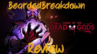 Curse of the Dead Gods Review by BeardedBreakdown