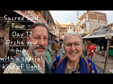 Sacred Soul Tour - Day 12 - Orcha you HUM with a special kind of light.