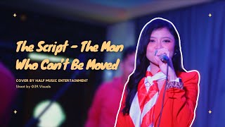 The Script - The Man Who Can’t Be Moved Cover by Half Music Entertainment | Shot on ZV-E10