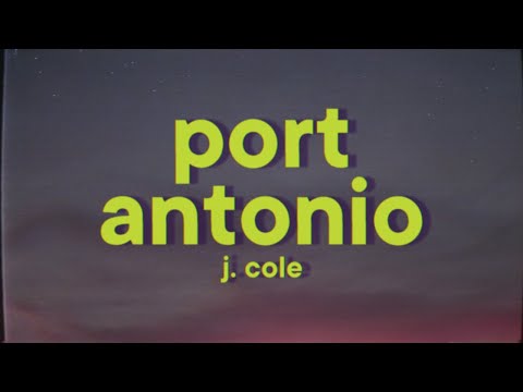 J. Cole - Port Antonio [Lyrics]