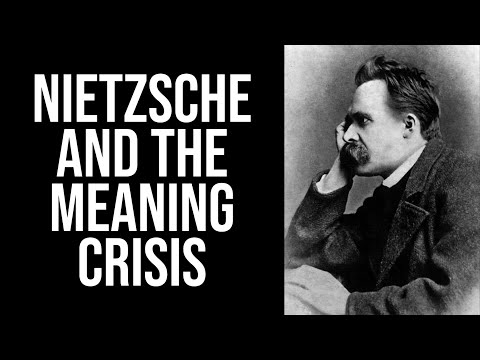 Nietzsche And The Meaning Crisis