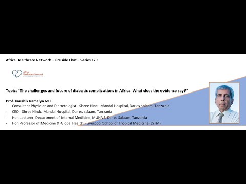 Challenges & Future of Diabetic Complications in Africa - Prof.Kaushik Ramaiya - Series 129