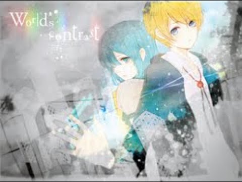 【Dekirebayoi-P ft. Hatsune Miku & Kagamine Len】World's contrast (English/Romaji/Malay Subbed)