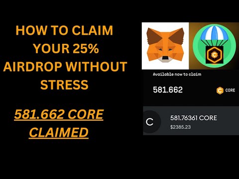 QUICK GUIDE ON HOW TO CLAIM YOUR CORE AIRDROP/ CLAIM YOUR 25% AIRDROP ON METAMASK