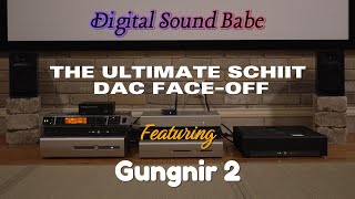 Schiit Gungnir 2 - The Ultimate Schiit DAC Face-Off