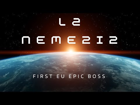 L2 NEMEZIZ - FIRST EU EPIC BOSS