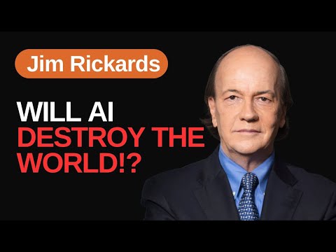 Jim Rickards: Will AI Destroy The World!? #podcast #ai #world #finance