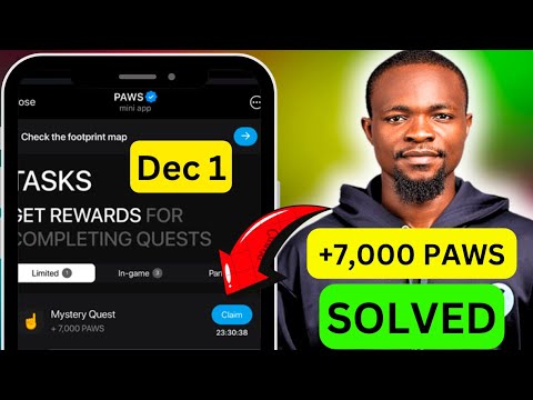 ✅ SOLVED - 1 December: 7,000 PAWS Mystery Quest - DO THIS FAST To UNLOCK