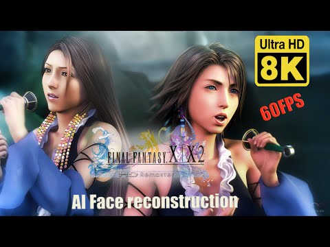 Final Fantasy X-2 1000 Words 8k 60 FPS  ( Upscale + AI Face reconstruction )