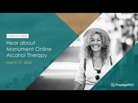 PrestigePEO Presents: Hear about Monument Online Alcohol Therapy