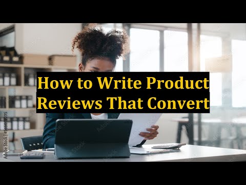 How to Write Product Reviews That Convert