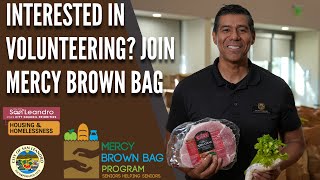 Soliciting volunteers for the San Leandro Mercy Brown Bag Program - Fostering Community for Seniors