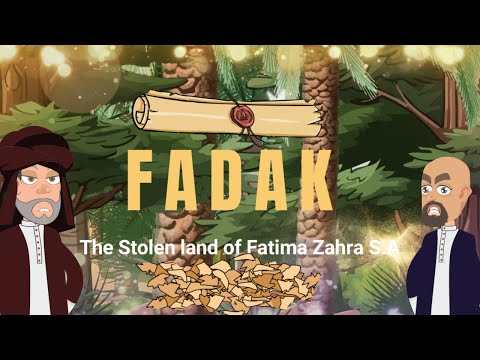 FADAK | THE STOLEN PROPERTY OF FATIMA ZAHRA S.A | AYYAM E FATIMIYA | SHIA KIDS