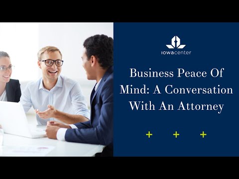 Business Peace Of Mind: A Conversation With An Attorney