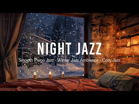 Winter Nighttime Jazz Lounge - Calming Chill Jazz for a Cozy Evening - Relax, Work, Sleep,...