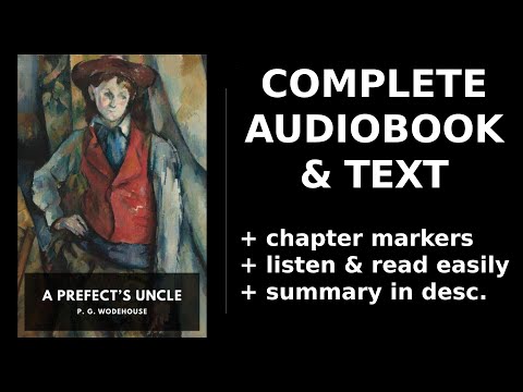 A Prefect’s Uncle ⭐ By P. G. Wodehouse FULL Audiobook