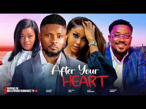 AFTER HIS HEART ~ MAURICE SAM, SHAZNAY OKAWA, UCHE MONTANA, TOOSWEET 2024 latest new Nigerian movies